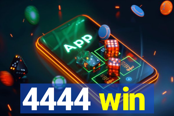 4444 win